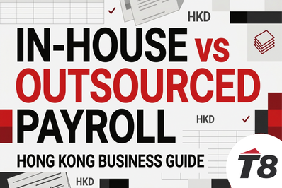 In-House or Outsourced Payroll: What Works Best for Your Hong Kong Business? 